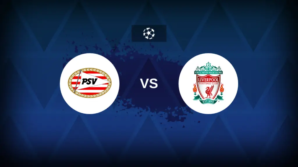 Champions League: PSV Eindhoven against Liverpool